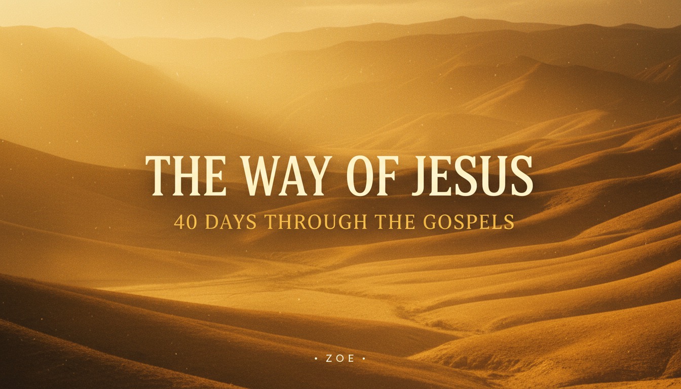 The Way of Jesus: 40 Days Through the Gospels