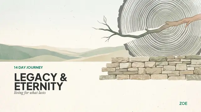 Legacy & Eternity: Living for What Lasts