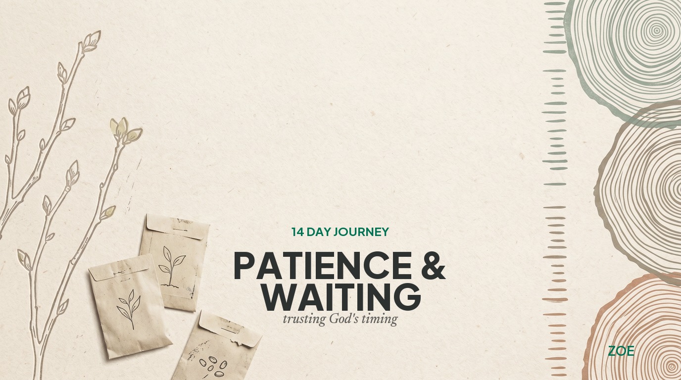 Patience & Waiting: Trusting God's Timing